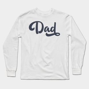 DAD Fathers Day Gift Long Sleeve T-Shirt